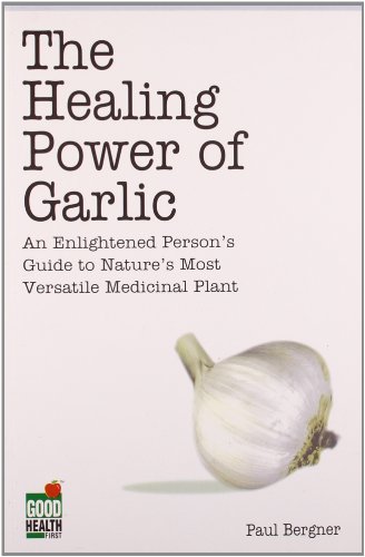 Beispielbild fr The Healing Power of Garlic [Paperback] [Jan 01, 2001] Paul Bergner zum Verkauf von Goodwill Books