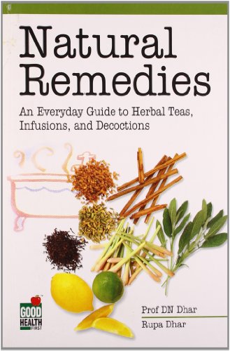 Beispielbild fr Natural Remedies: An Everyday Guide to Herbal Teas, Infusions and Decoctions zum Verkauf von WorldofBooks