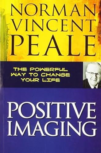 Beispielbild fr Positive Imaging: The powerful way to change your life zum Verkauf von WorldofBooks