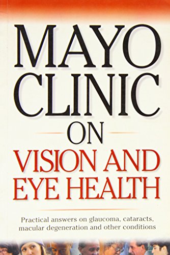 Stock image for Mayo Clinic on Vision and Eye Health [Oct 30, 2006] for sale by Irish Booksellers
