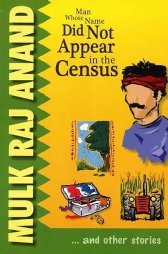 9788122204131: Man Whose Name Did Not Appear in the Census: And Other Stories [Dec 01, 2006] Anand, Mulk Raj