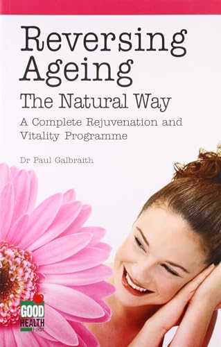 Beispielbild fr Reversing Ageing: The Natural Way zum Verkauf von WorldofBooks