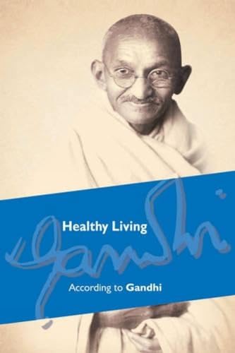Beispielbild fr Healthy Living According to Gandhi zum Verkauf von ThriftBooks-Dallas