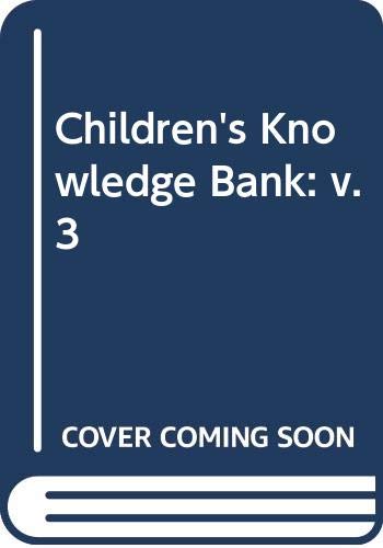Beispielbild fr Children's Knowledge Bank (v. 3) zum Verkauf von SecondSale