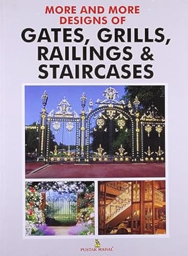 Stock image for More and More Designs of Gates, Grills Railings & Staircases for sale by Books Puddle