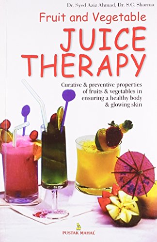 Stock image for Fruit and Vegetable Juice Therapy for sale by Books Puddle