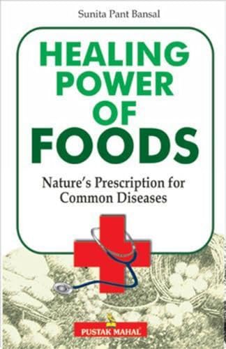 9788122307481: Healing Power of Foods: Nature's Prescription for Common Diseases