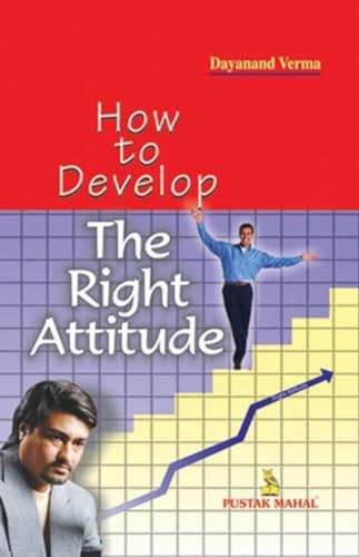 9788122309010: How To Develop The Right Attitude (SEI)