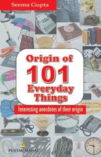 9788122309096: Origin of 101 Everyday Things