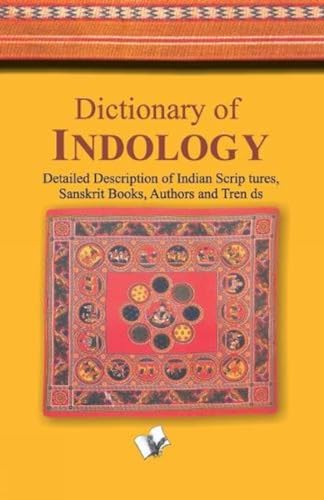 Dictionary Of Indology: Popular terms used in Hindu scriptures, religion & social life; their mea...