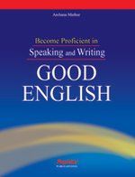 9788122310948: Become Proficient in Speaking and Writing Good English