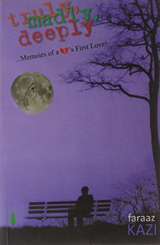 truly madly deeply by faraaz kazi truly madly deeply by faraaz kazi