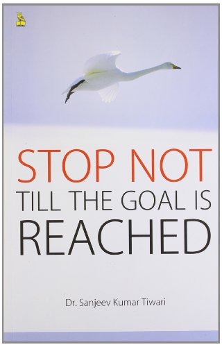 9788122311709: Stop Not Till The Goal Is Reached (Cap)