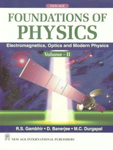 9788122405231: Foundations of Physics: Electromagnetics, Optics and Modern Physics (Vol-II)