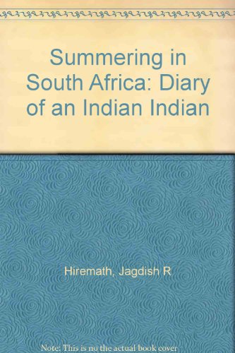 Stock image for Summering in South Africa - Diary of an Indian Indian for sale by Bibliohound