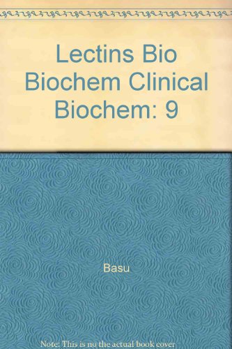 Beispielbild fr Lectins: Biology, Biochemistry, Clinical Biochemistry, Volume 9. zum Verkauf von Zubal-Books, Since 1961