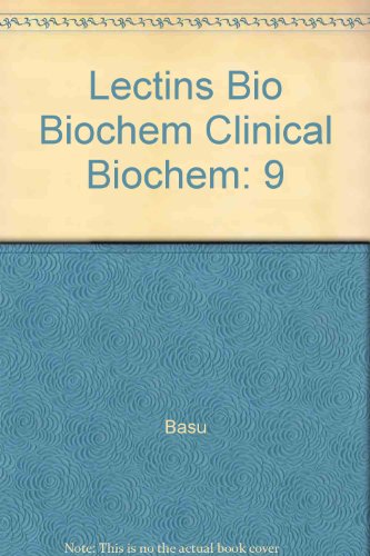 Stock image for Lectins: Biology, Biochemistry, Clinical Biochemistry, Volume 9. for sale by Zubal-Books, Since 1961