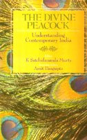 Stock image for The Divine Peacock: Understanding Contemporary India for sale by Wonder Book