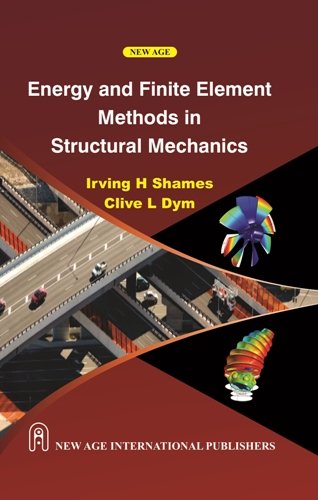 Stock image for Energy and Finite Element Methods in Structural Mechanics, 1 Ed. for sale by Books in my Basket