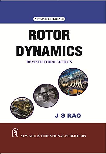 Rotor Dynamics (Third Edition) (9788122409772) by Rao, J. S.