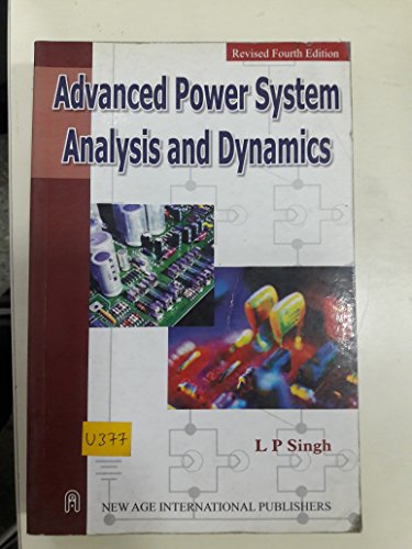 9788122417326: Advanced Power System Analysis and Dynamics