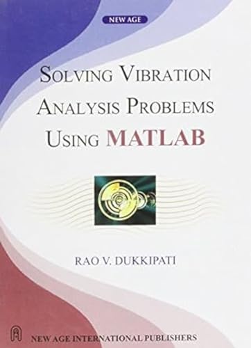 Solving Vibration Analysis Problems Using MATLAB (9788122420647) by Dukkipati, R.V.