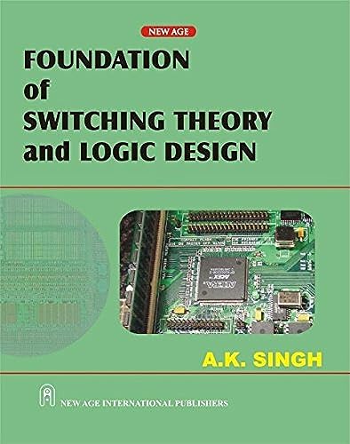 Stock image for Foundation of Switching Theory and Logic Design for sale by Books Puddle
