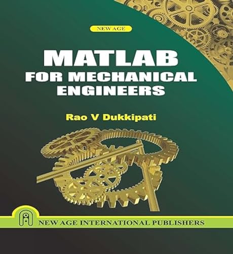 MATLAB for Mechanical Engineers (9788122422702) by R.V. Dukkipati