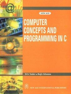 9788122425710: Computer Concepts and Programming in C