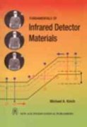 Stock image for Fundamentals of Infrared Detector Materials for sale by Majestic Books