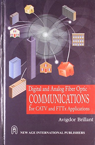 Stock image for Digital and Analog Fiber Optic Communications for CATV and FTTx Applications, 1 Ed. for sale by Books in my Basket