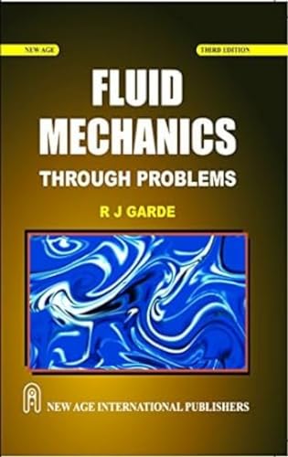 9788122430165: Fluid Mechanics Through Problems by R. J. Garde (2011-05-30)