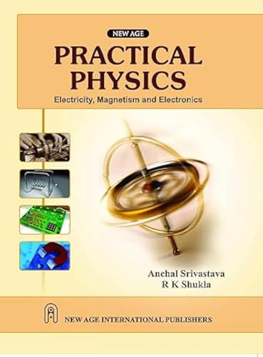9788122432299: Practical Physics (Electricity, Magnetism and Electronics)