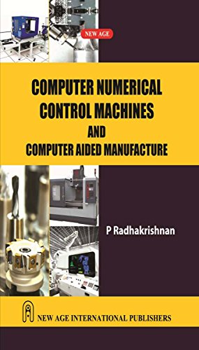 9788122433975: Computer Numerical Control Machine and Computer Aided Manufacture