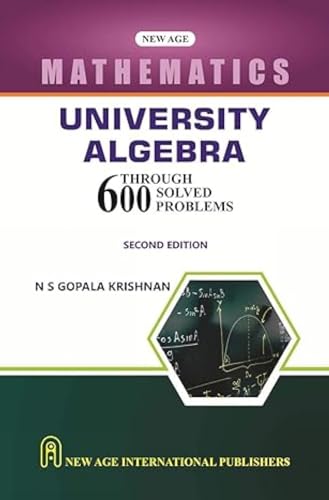 Stock image for University Algebra Through 600 Solved Problems for sale by Books Puddle