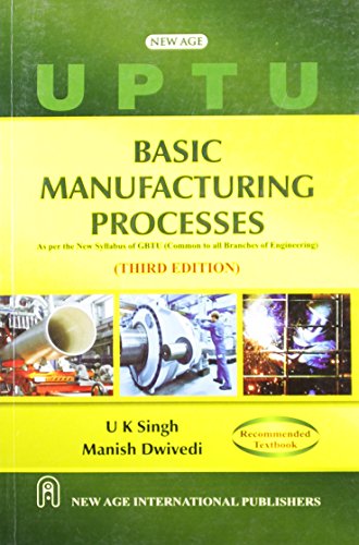 Imagen de archivo de Basic Manufacturing Processes as per the New Syllabus of GBTU a la venta por Books Puddle