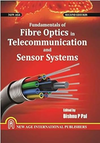 9788122436624: Fundamentals of Fibre Optics in Telecommunication and Sensor Systems