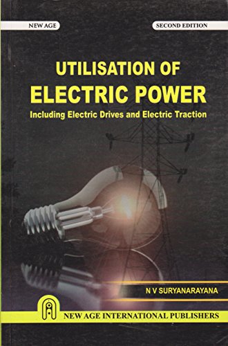 9788122436815: Utilisation of Electric Power: Including Electric Drives and Electric Traction