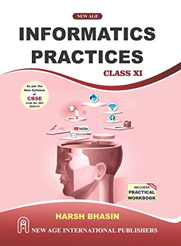 Imagen de archivo de Informatics Practices For Class Xi (As Per The New Syllabus Of Cbse 2020-21) a la venta por dsmbooks