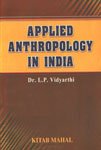 9788122501483: Applied Anthropology in India