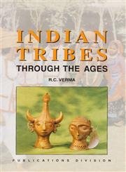 Indian Tribes Through the Ages (9788123003283) by R. C. Verma