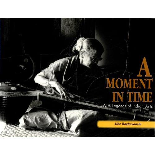 Imagen de archivo de A moment in time with legends of Indian arts a la venta por Book Deals