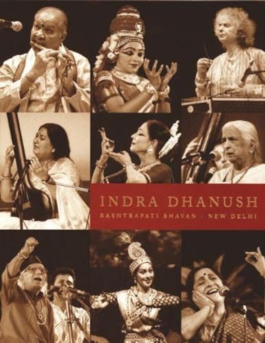 Stock image for Indra Dhanush: Music, Dance, Cinema, Theatre (Rashtrapati Bhavan, New Delhi) for sale by Books in my Basket