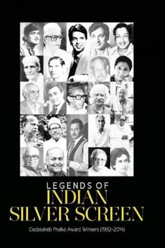 Stock image for Legends of Indian Silver Screen: The Winners of Dadasaheb Phalke Award (1992-2014) for sale by ThriftBooks-Dallas