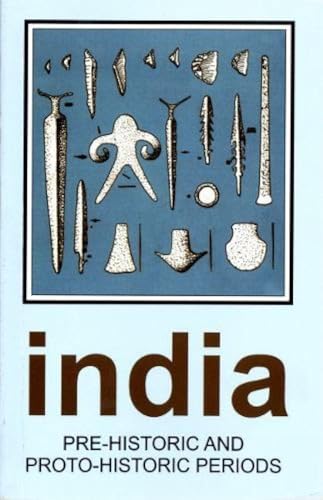 Beispielbild fr India Pre-Historic and Proto-Historic Periods zum Verkauf von Blackwell's