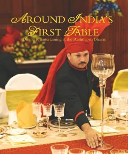 Stock image for Around India's First Table Dining and Entertaining at the Rashtrapati Bhavan for sale by Paperbackshop-US