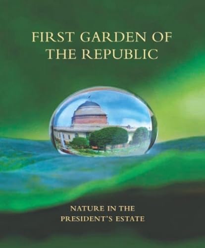 Stock image for First Garden of the Republic: Nature in the Presidents Estate for sale by Books in my Basket