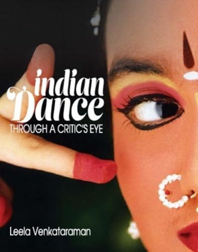 Imagen de archivo de Indian Dance: Through a Critics Eye a la venta por Mispah books