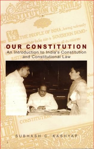 9788123707341: Our Constitution: An introduction to India's Constitution and Constitutional law (India, the land and the people)