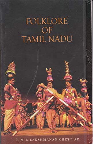 Stock image for Folklore of Tamil Nadu [Paperback] [Jan 01, 1973] S. M. L. Lakshmanan Chettiar for sale by Books Unplugged